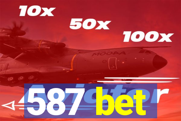 587 bet