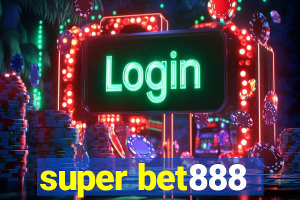 super bet888