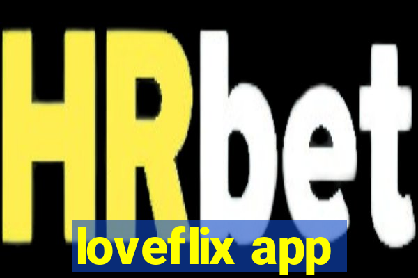 loveflix app