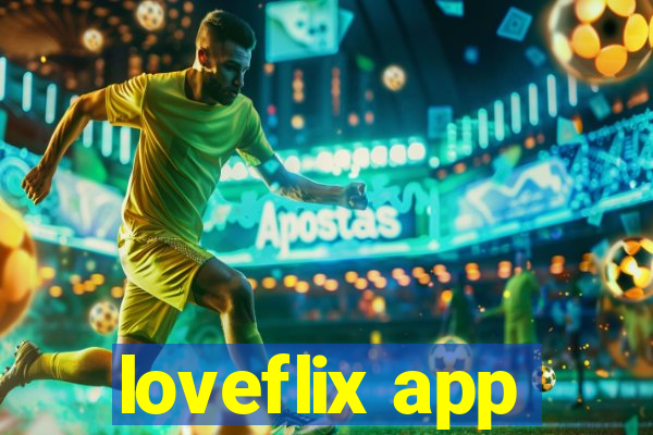 loveflix app