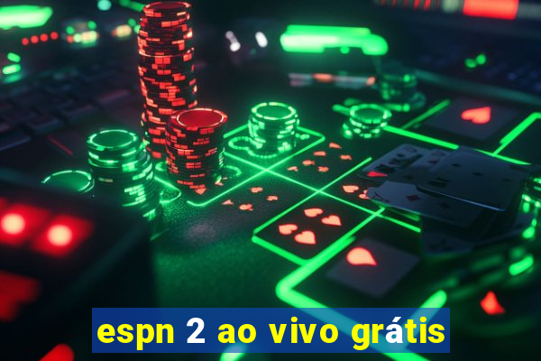 espn 2 ao vivo grátis