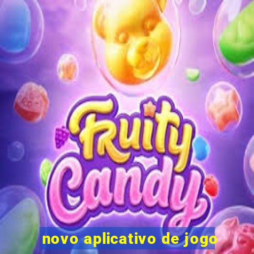 novo aplicativo de jogo