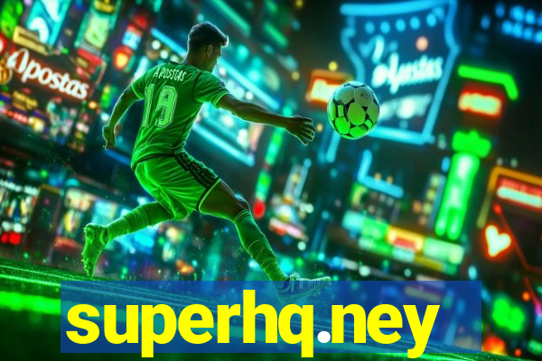 superhq.ney