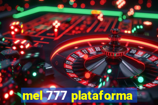 mel 777 plataforma