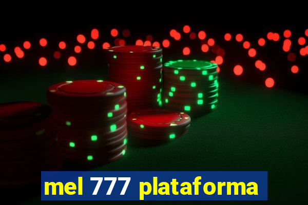 mel 777 plataforma