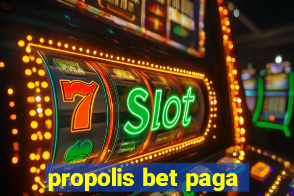 propolis bet paga