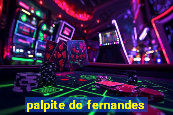 palpite do fernandes