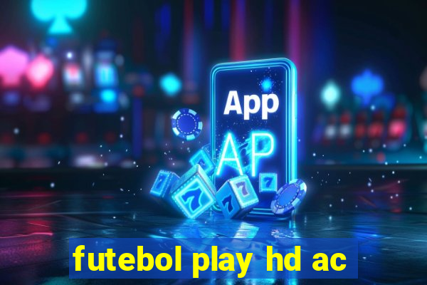 futebol play hd ac