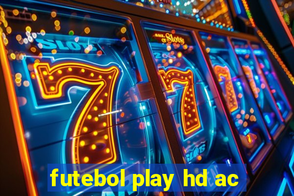 futebol play hd ac