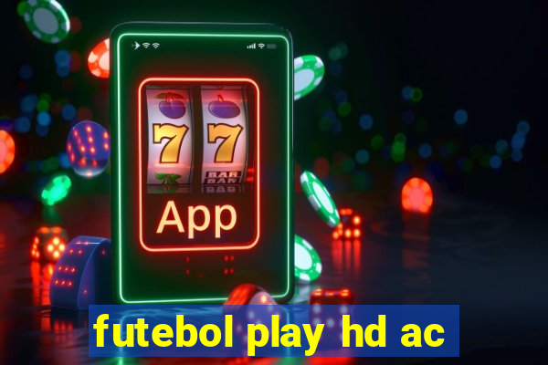 futebol play hd ac