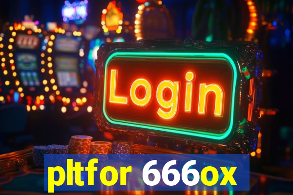 pltfor 666ox