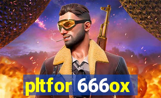 pltfor 666ox