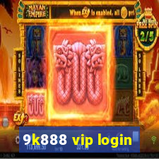 9k888 vip login