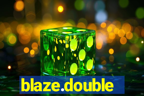 blaze.double