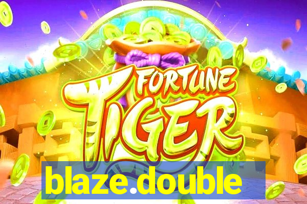 blaze.double