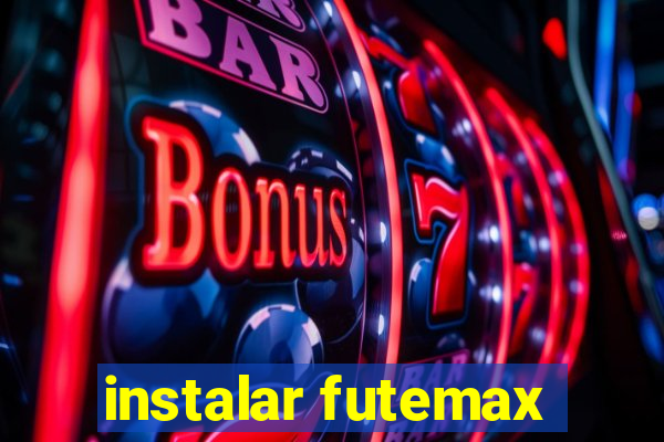 instalar futemax