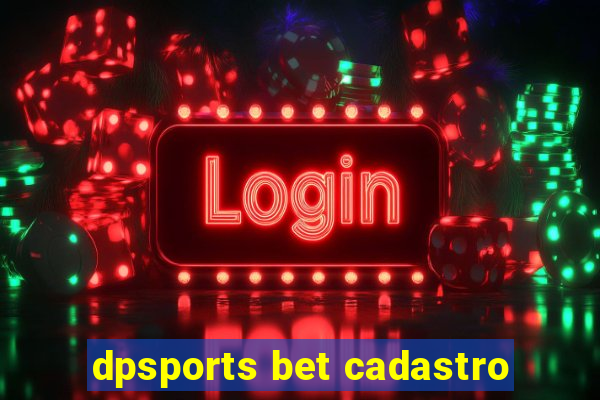 dpsports bet cadastro