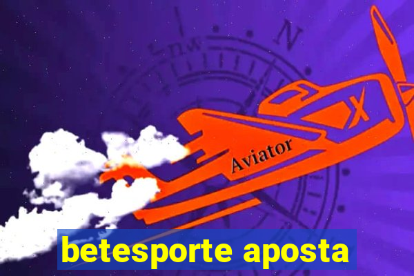 betesporte aposta