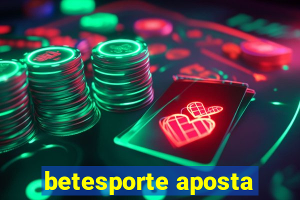 betesporte aposta