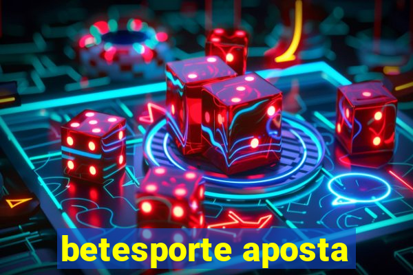 betesporte aposta