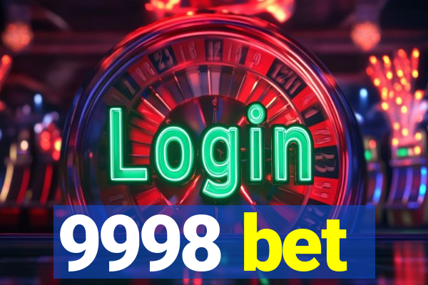 9998 bet