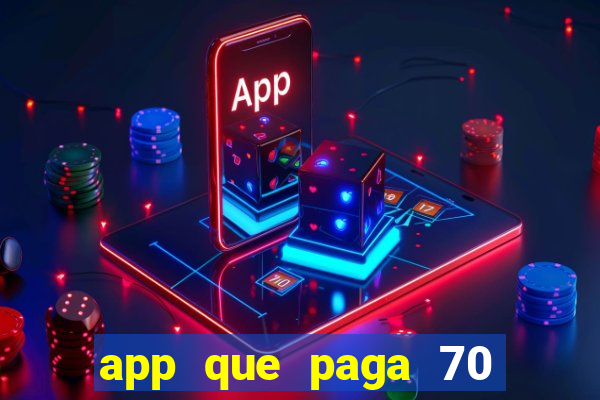 app que paga 70 reais para se cadastrar 2023