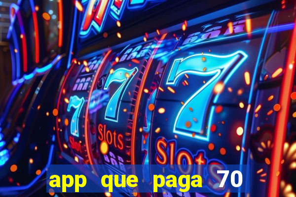 app que paga 70 reais para se cadastrar 2023