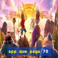 app que paga 70 reais para se cadastrar 2023