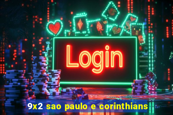 9x2 sao paulo e corinthians