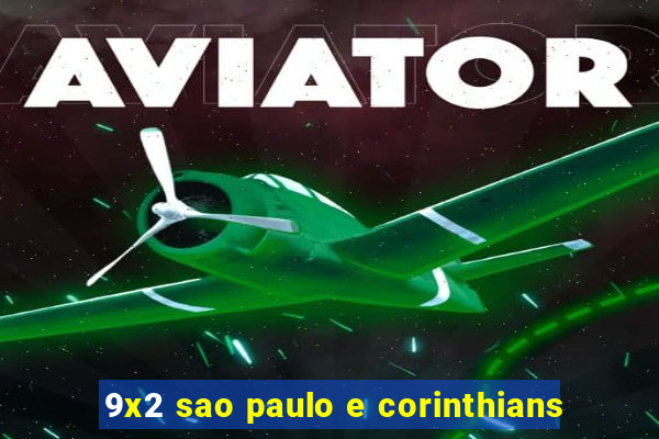 9x2 sao paulo e corinthians