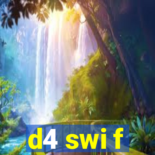 d4 swi f