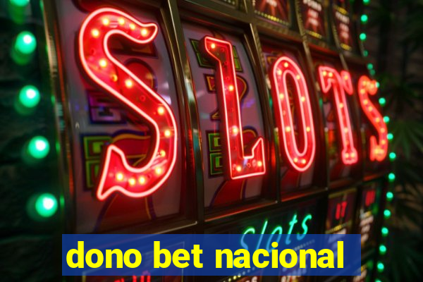 dono bet nacional