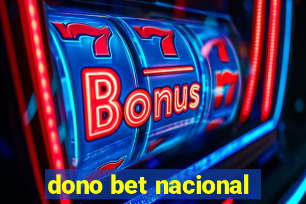 dono bet nacional