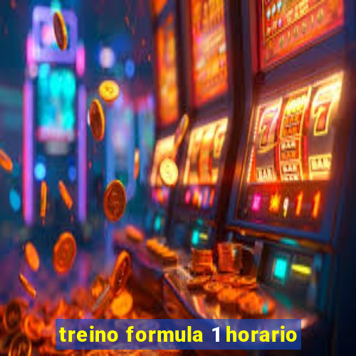 treino formula 1 horario