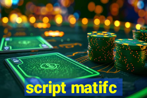 script matifc