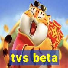 tvs beta