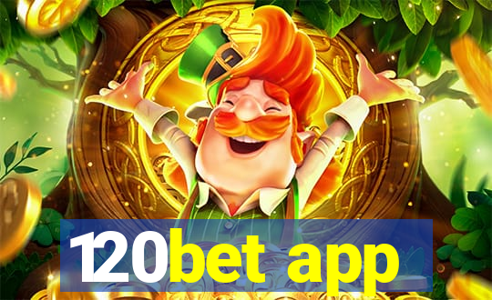 120bet app