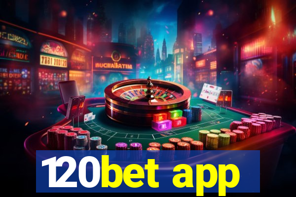 120bet app