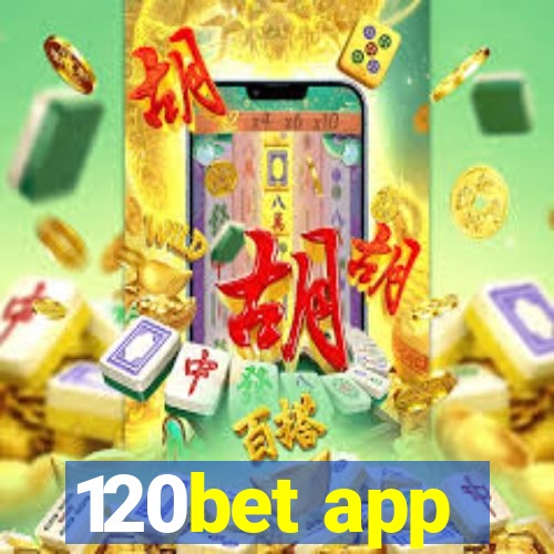 120bet app