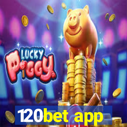 120bet app