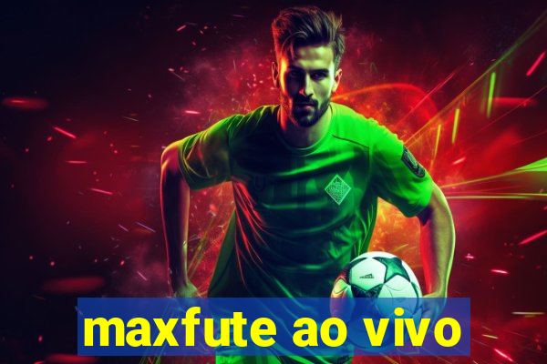 maxfute ao vivo