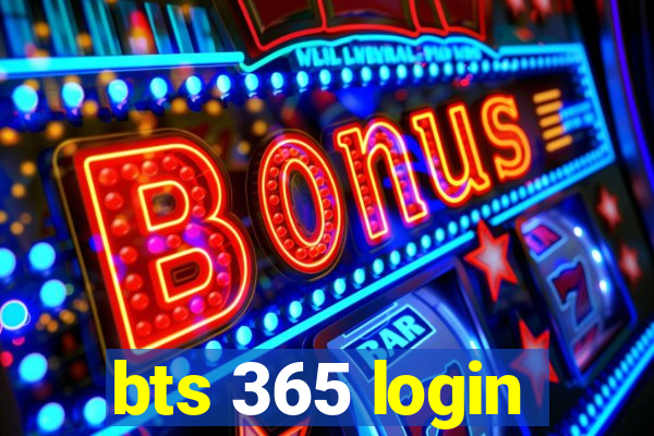 bts 365 login