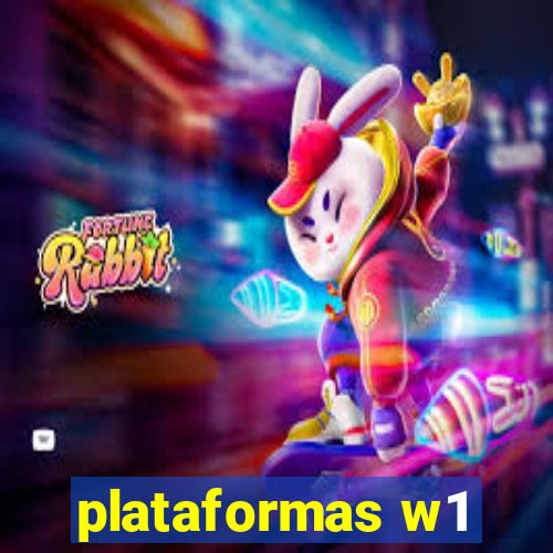 plataformas w1