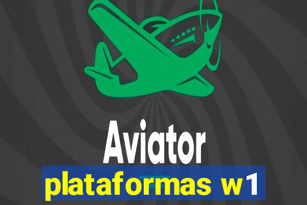 plataformas w1