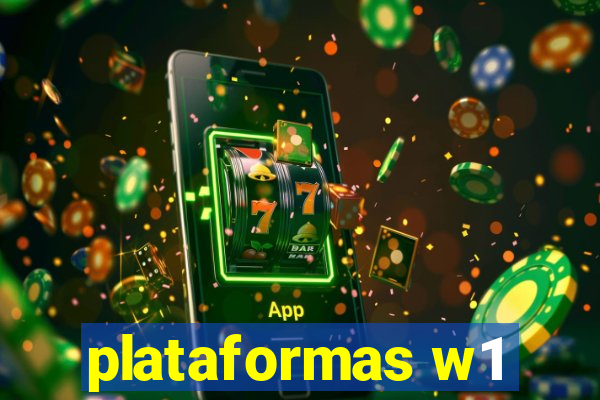 plataformas w1