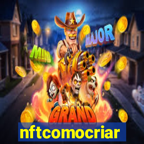 nftcomocriar