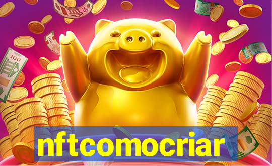 nftcomocriar