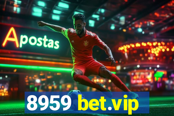 8959 bet.vip