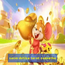 sacerdotisa tarot conselho