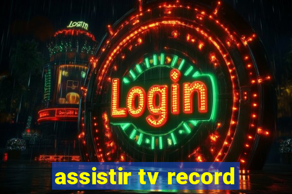 assistir tv record